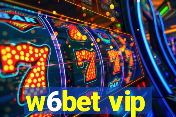 w6bet vip